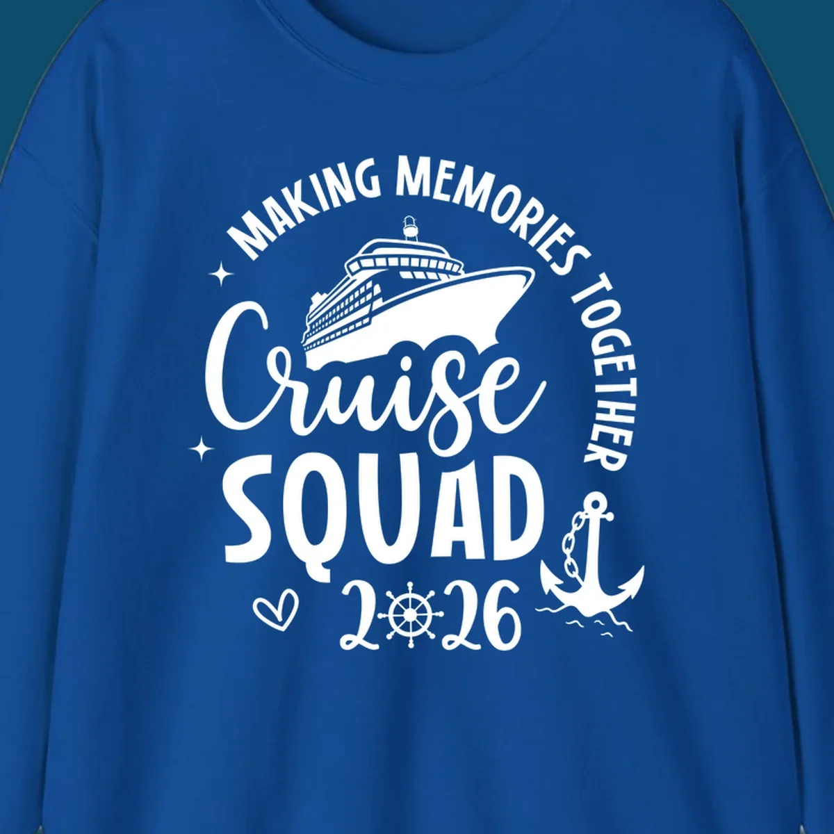 A white graphic features a cruise ship above the words "Cruise SQUAD" and "2026", with "MAKING MEMORIES TOGETHER" arched above, an anchor, heart, and ship's wheel, representing a making memories cruise squad 2026.