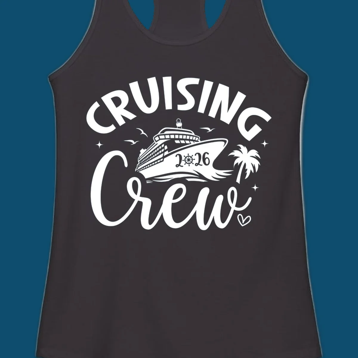 A white or navy graphic design for Cruising Crew 2026, featuring a cruise ship, palm tree, and seagulls.