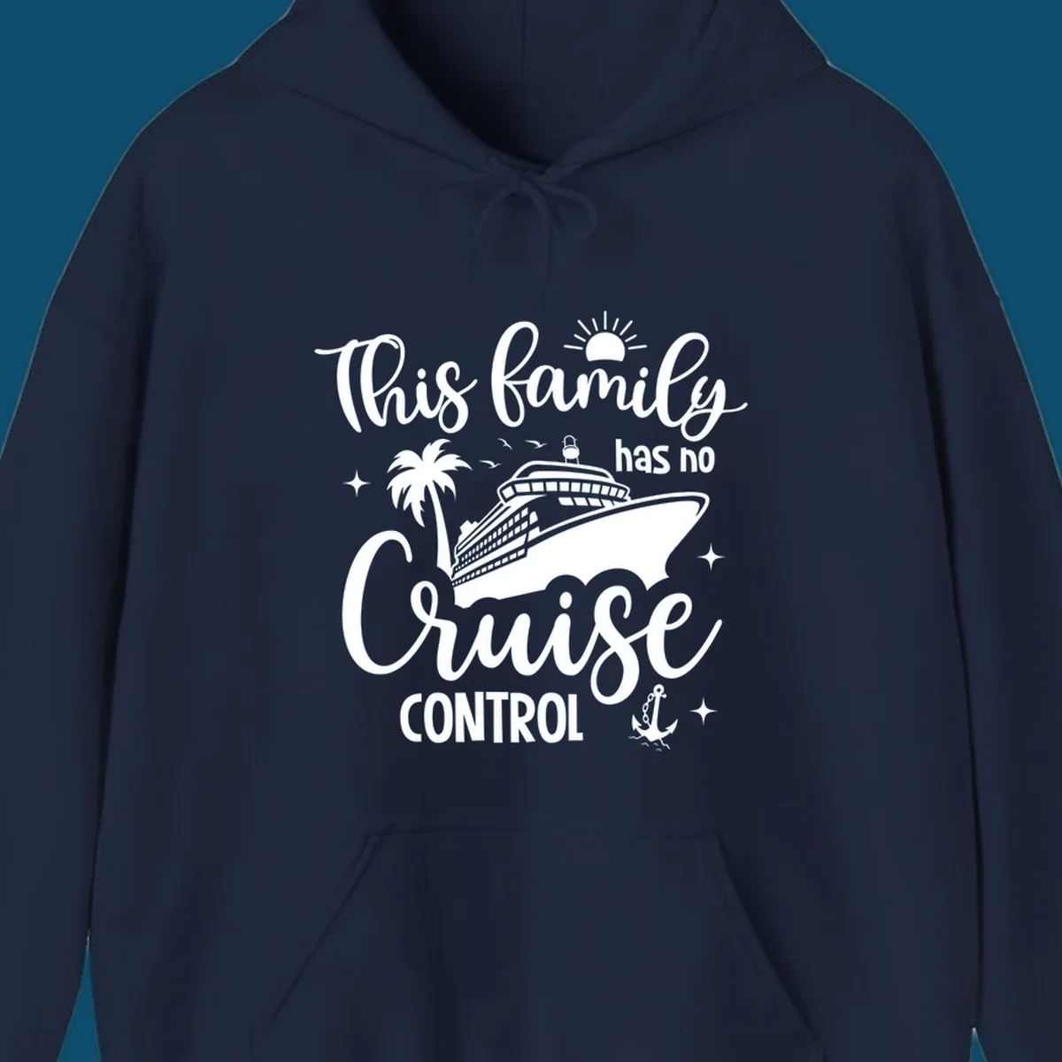 A graphic with the text 'This family has no Cruise Control', featuring a cruise ship, palm tree, sun, birds, stars, and an anchor, perfect for a family no cruise control vacation.