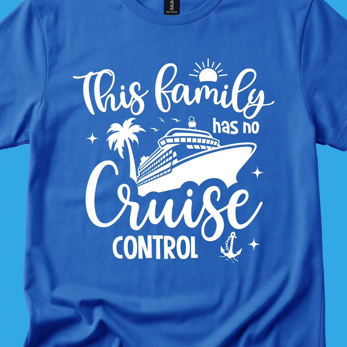 A graphic with the text 'This family has no Cruise Control', featuring a cruise ship, palm tree, sun, birds, stars, and an anchor, perfect for a family no cruise control vacation.