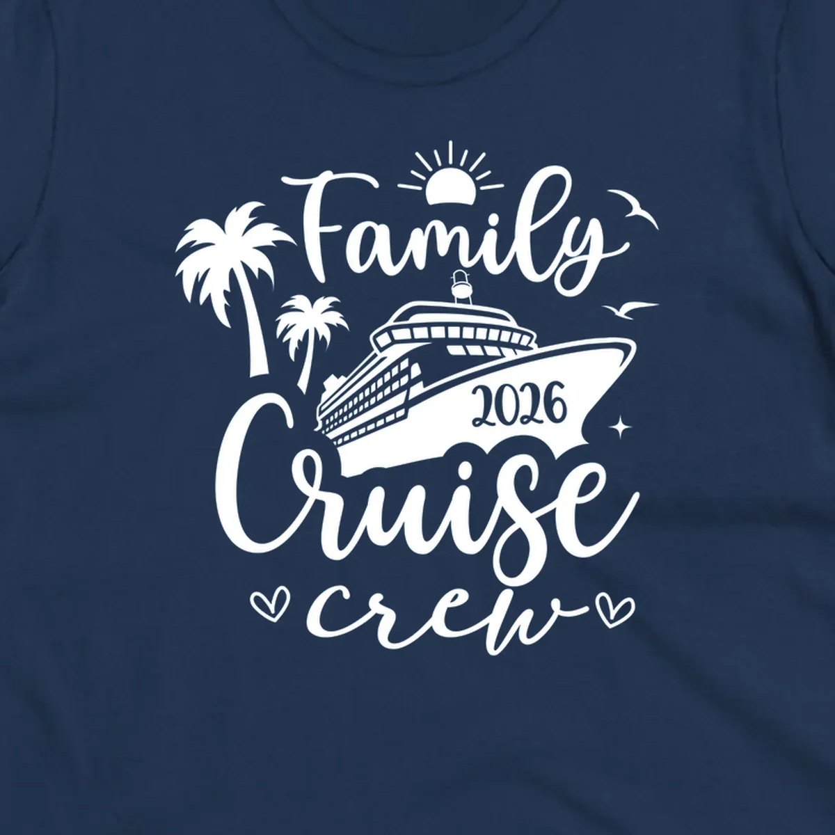 A white graphic design for a family cruise crew in 2026, featuring a cruise ship, palm trees, a sun, birds, stars, and hearts.