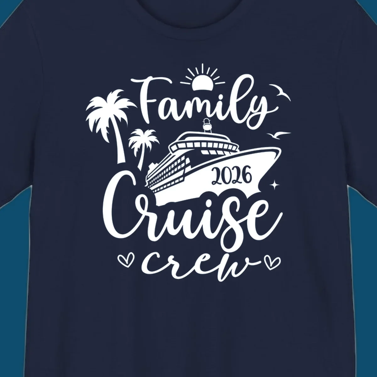 A white graphic design for a family cruise crew in 2026, featuring a cruise ship, palm trees, a sun, birds, stars, and hearts.