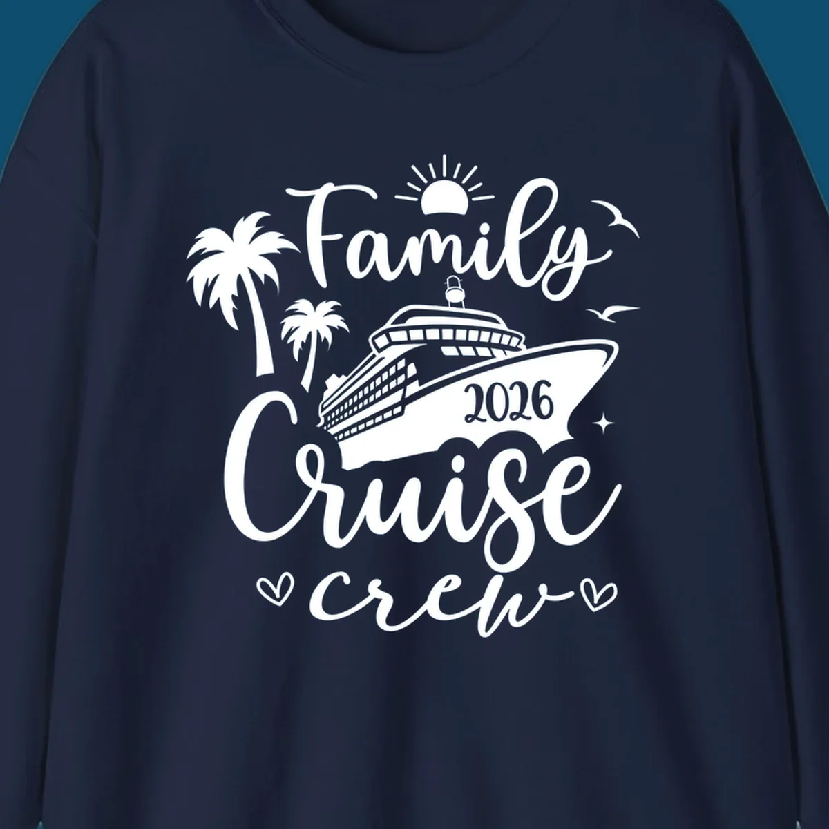 A white graphic design for a family cruise crew in 2026, featuring a cruise ship, palm trees, a sun, birds, stars, and hearts.