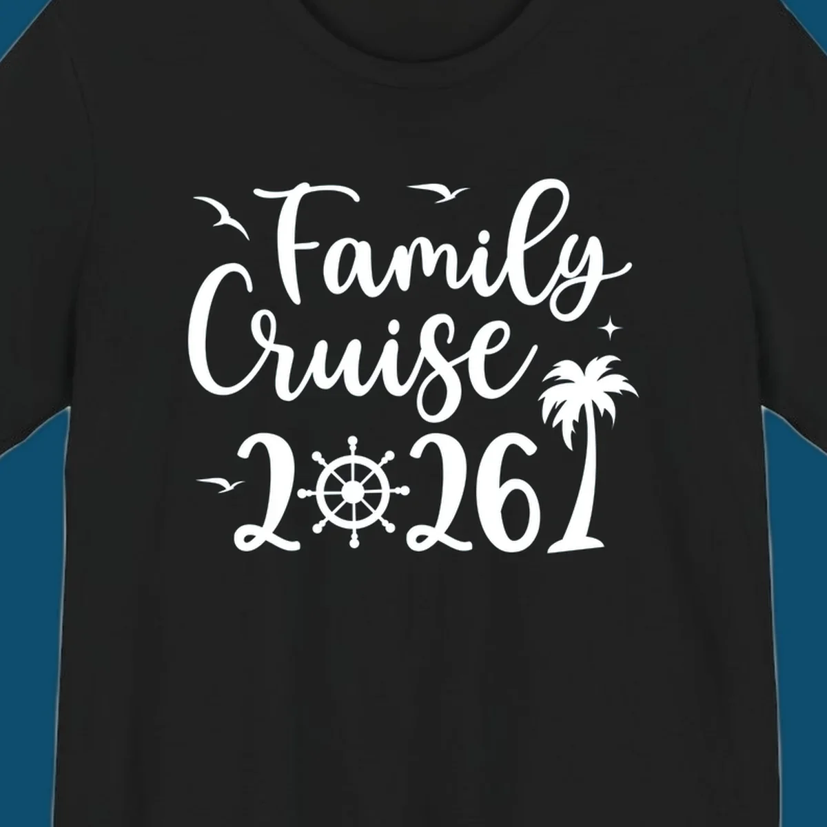 A "Family Cruise 2026" design with birds, a ship's wheel, stars, and a palm tree, celebrating a family cruise.