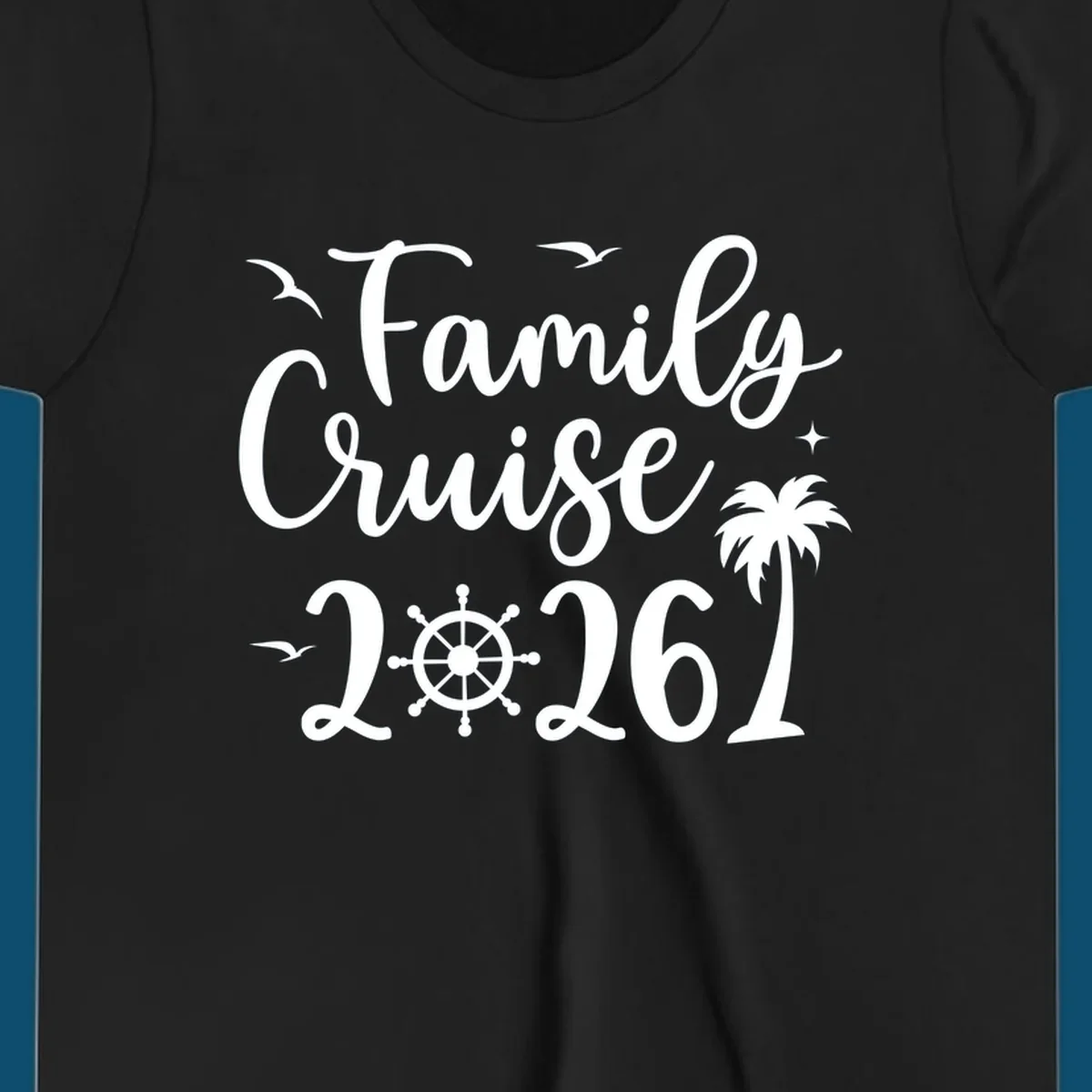 A "Family Cruise 2026" design with birds, a ship's wheel, stars, and a palm tree, celebrating a family cruise.