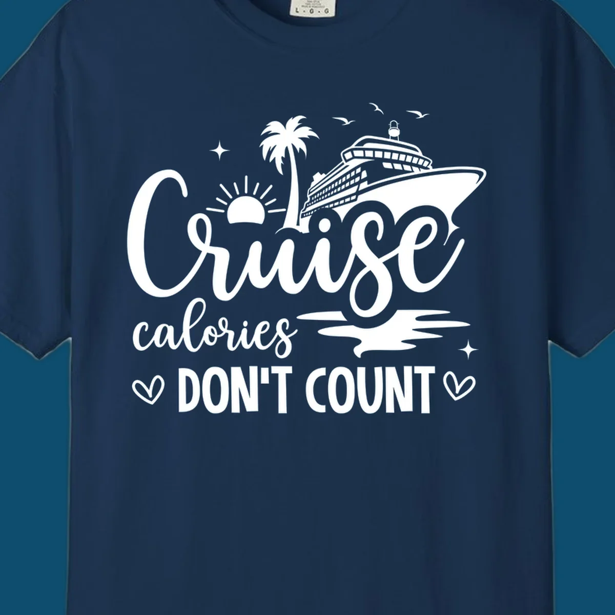 A design for a cruise shirt with a ship, palm tree, sun, and birds, and the text 'Cruise calories DON'T COUNT'.