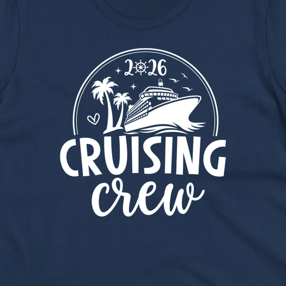 A circular badge design for 2026 Cruising Crew featuring a cruise ship, palm trees, and the year 2026.