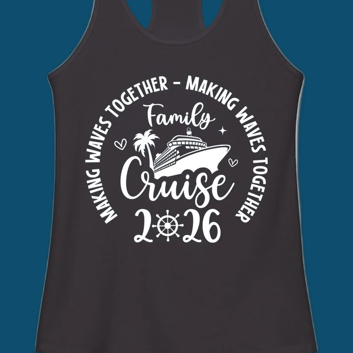 White and dark blue graphic for family-cruise-2026-making-waves with a cruise ship, palm tree, hearts, and a ship's wheel.