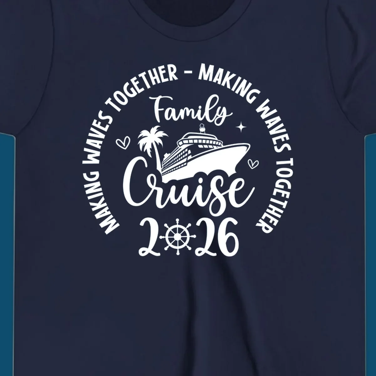 White and dark blue graphic for family-cruise-2026-making-waves with a cruise ship, palm tree, hearts, and a ship's wheel.