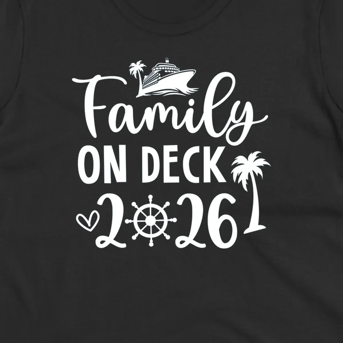 A design with the text 'Family ON DECK 2026', a cruise ship, palm trees, a heart, and a ship's wheel, representing a family-on-deck-2026-cruise.