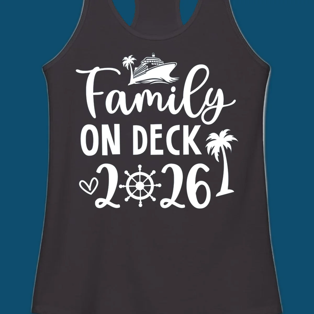 A design with the text 'Family ON DECK 2026', a cruise ship, palm trees, a heart, and a ship's wheel, representing a family-on-deck-2026-cruise.