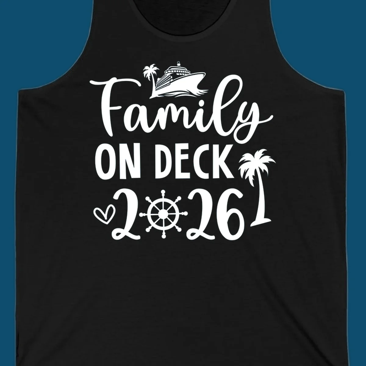 A design with the text 'Family ON DECK 2026', a cruise ship, palm trees, a heart, and a ship's wheel, representing a family-on-deck-2026-cruise.