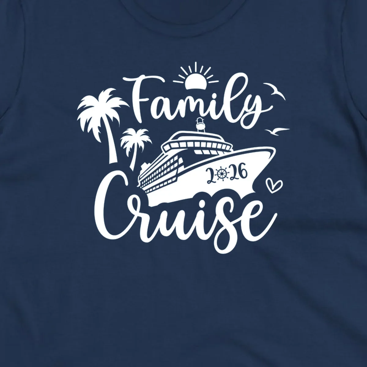 A white family cruise 2026 vacation design with a cruise ship, palm trees, sun, seagulls, and script text.