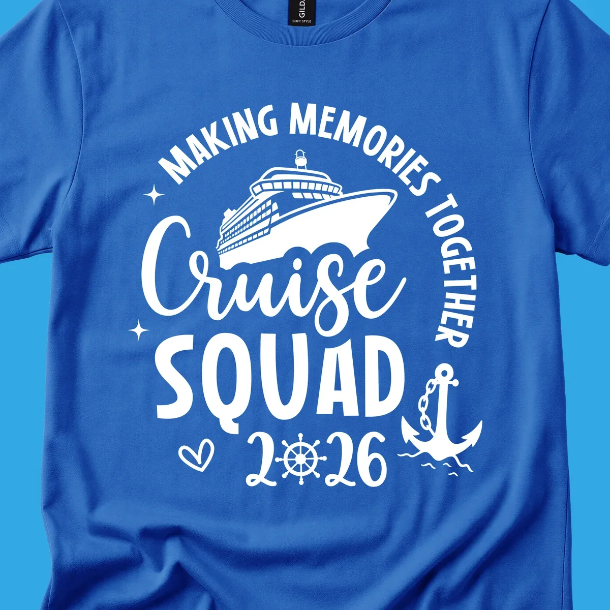 A cruise ship design with text 'MAKING MEMORIES TOGETHER Cruise SQUAD 2026', a ship's wheel, and an anchor, perfect for a cruise-squad-2026.