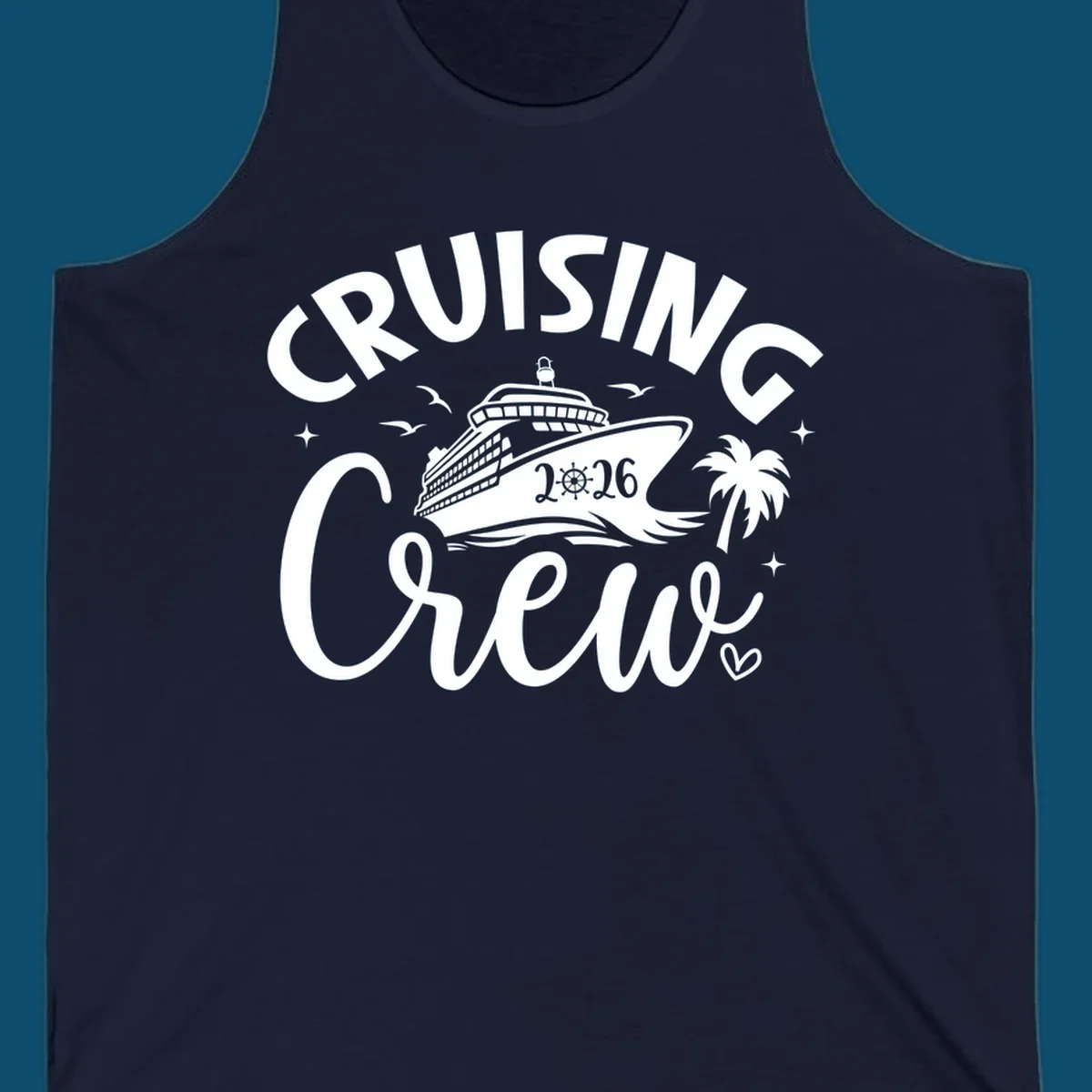 A white and dark blue design for a cruising crew 2026 vacation showing a cruise ship, palm tree, seagulls, and 'CRUISING CREW 2026' text.