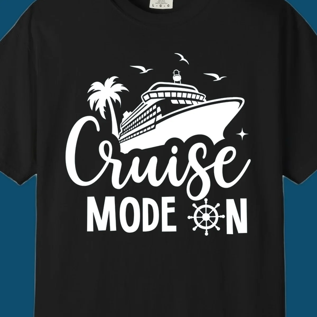 A graphic of a cruise ship, palm tree, and seagulls above the text 'Cruise MODE ON' with a ship's wheel. This is a cruise-mode-on-ship design.