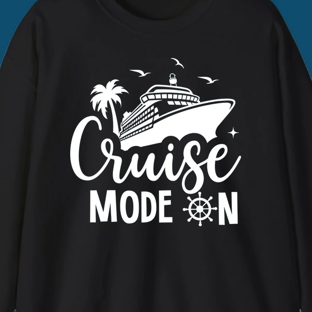 A graphic of a cruise ship, palm tree, and seagulls above the text 'Cruise MODE ON' with a ship's wheel. This is a cruise-mode-on-ship design.