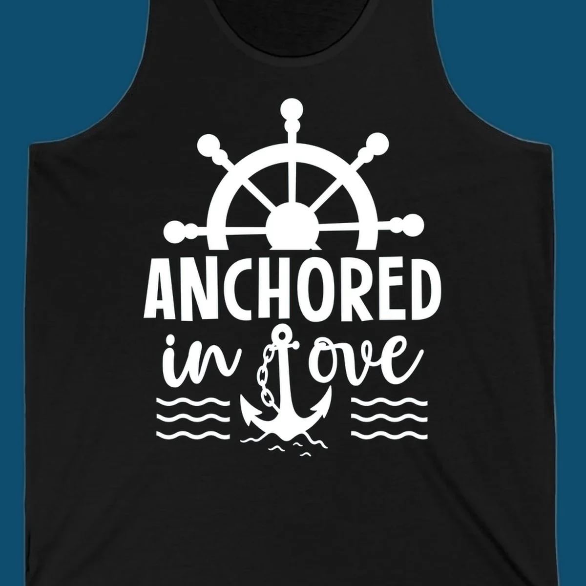 A graphic featuring a ship wheel above the text 'ANCHORED in love' with an anchor and waves below, ideal for an anchored-in-love-cruise.