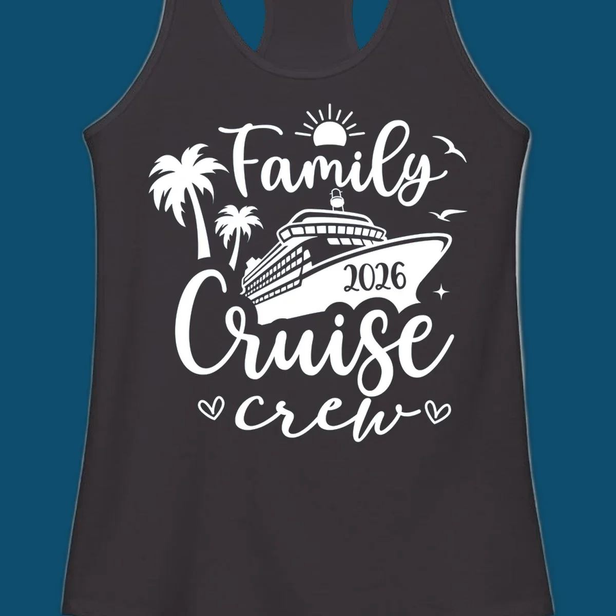 A white (or navy) graphic for a family cruise crew 2026 featuring a cruise ship, palm trees, sun, seagulls, and text.