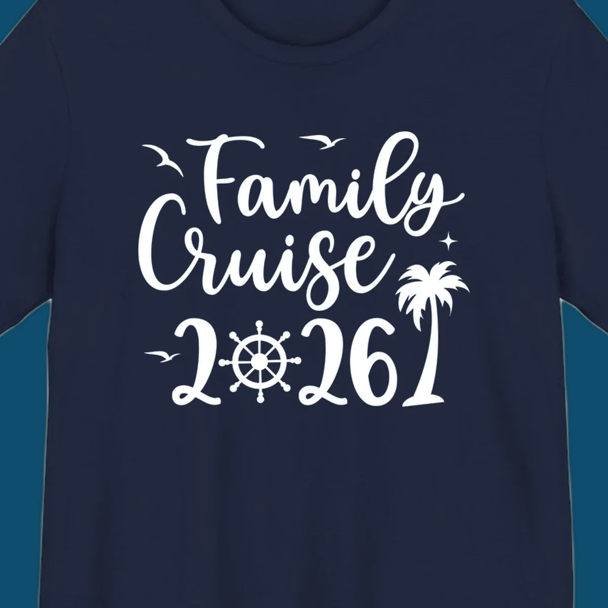White script text 'Family Cruise 2026' with seagulls, stars, a ship's wheel, and a palm tree, for a family-cruise-2026 shirt.