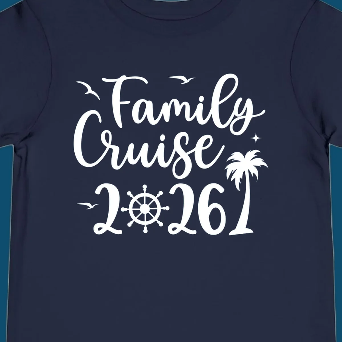 White script text 'Family Cruise 2026' with seagulls, stars, a ship's wheel, and a palm tree, for a family-cruise-2026 shirt.
