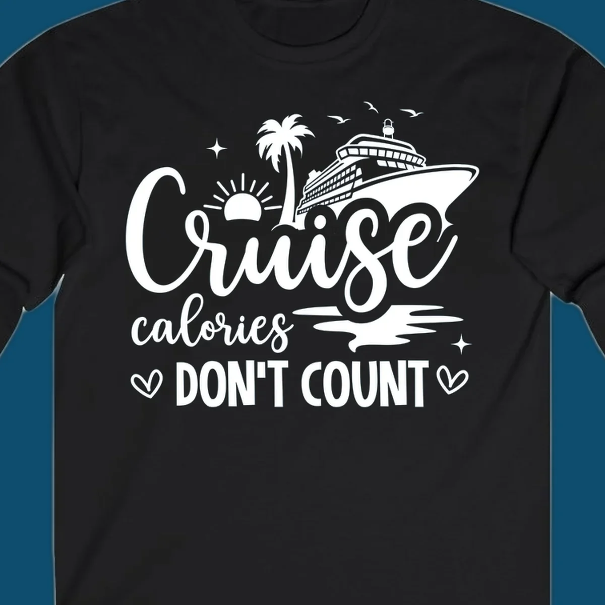 A white graphic of a cruise ship, palm tree, sun, and birds with text 'Cruise calories DON'T COUNT' for a cruise-calories-dont-count design.