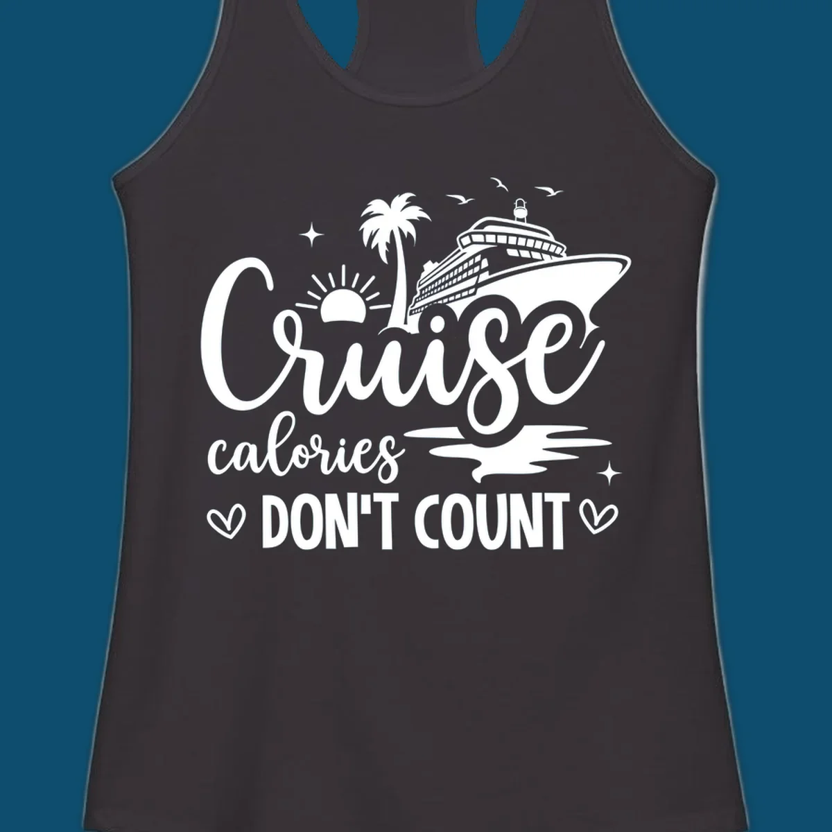 A white graphic of a cruise ship, palm tree, sun, and birds with text 'Cruise calories DON'T COUNT' for a cruise-calories-dont-count design.