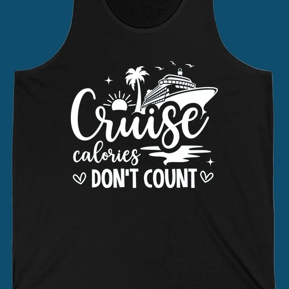 A white graphic of a cruise ship, palm tree, sun, and birds with text 'Cruise calories DON'T COUNT' for a cruise-calories-dont-count design.