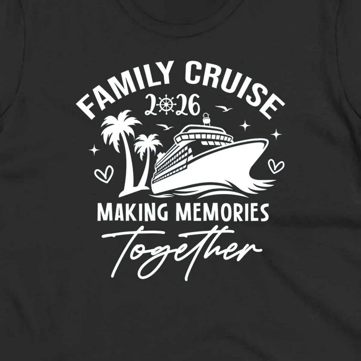 White and dark blue Family Cruise 2026 Memories design with a cruise ship, palm trees, ship's wheel, and hearts.