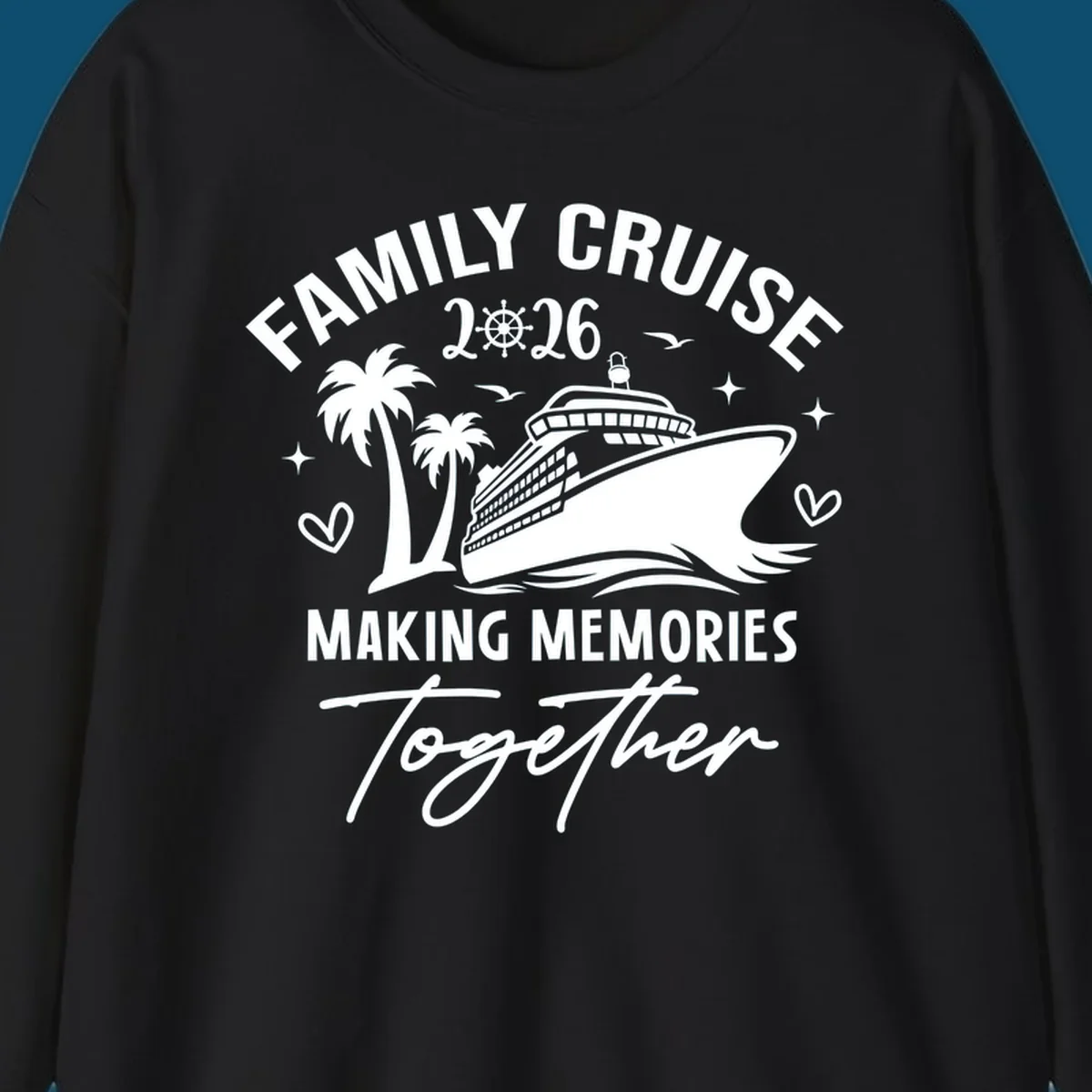 White and dark blue Family Cruise 2026 Memories design with a cruise ship, palm trees, ship's wheel, and hearts.