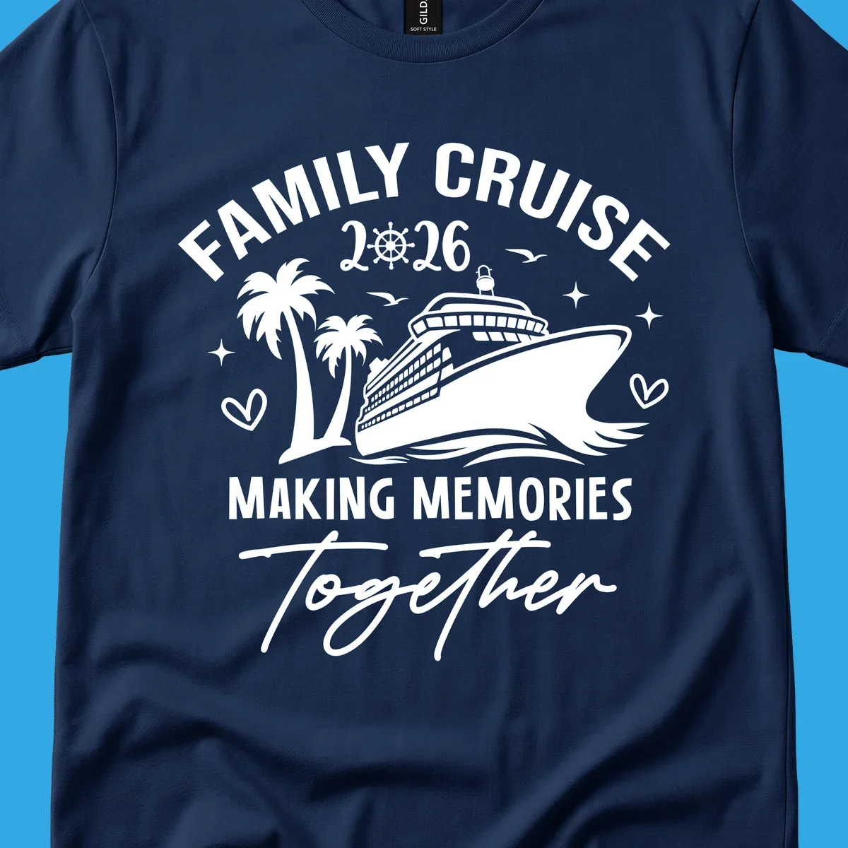 White and dark blue Family Cruise 2026 Memories design with a cruise ship, palm trees, ship's wheel, and hearts.