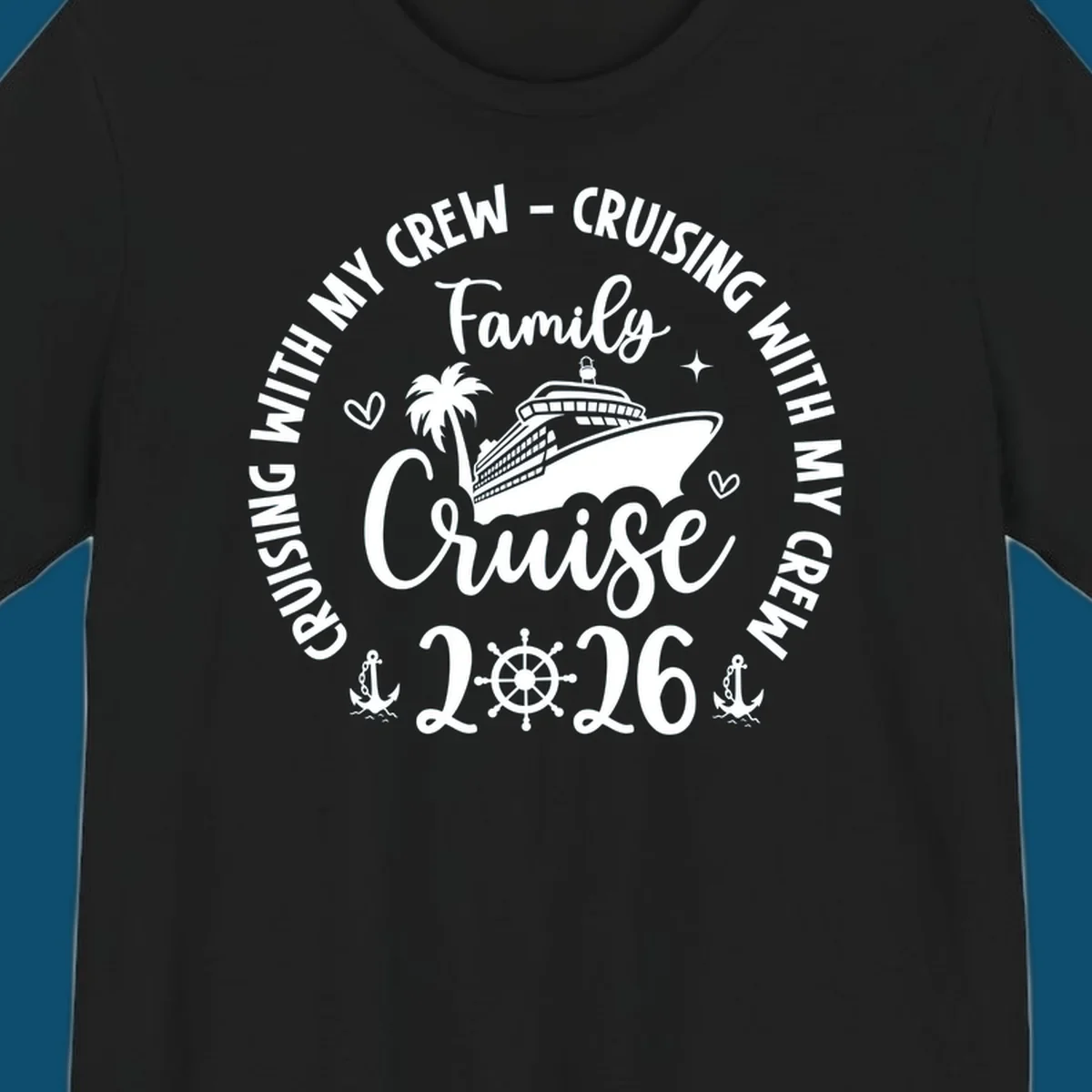 A circular family cruise design featuring a ship, palm tree, and anchors, with "Cruising With My Crew Family Cruise 2026" text.