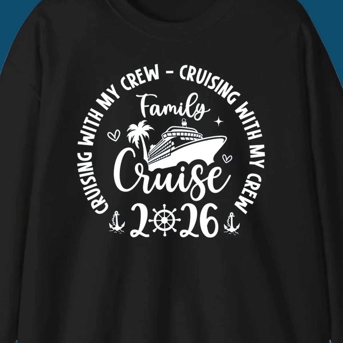 A circular family cruise design featuring a ship, palm tree, and anchors, with "Cruising With My Crew Family Cruise 2026" text.
