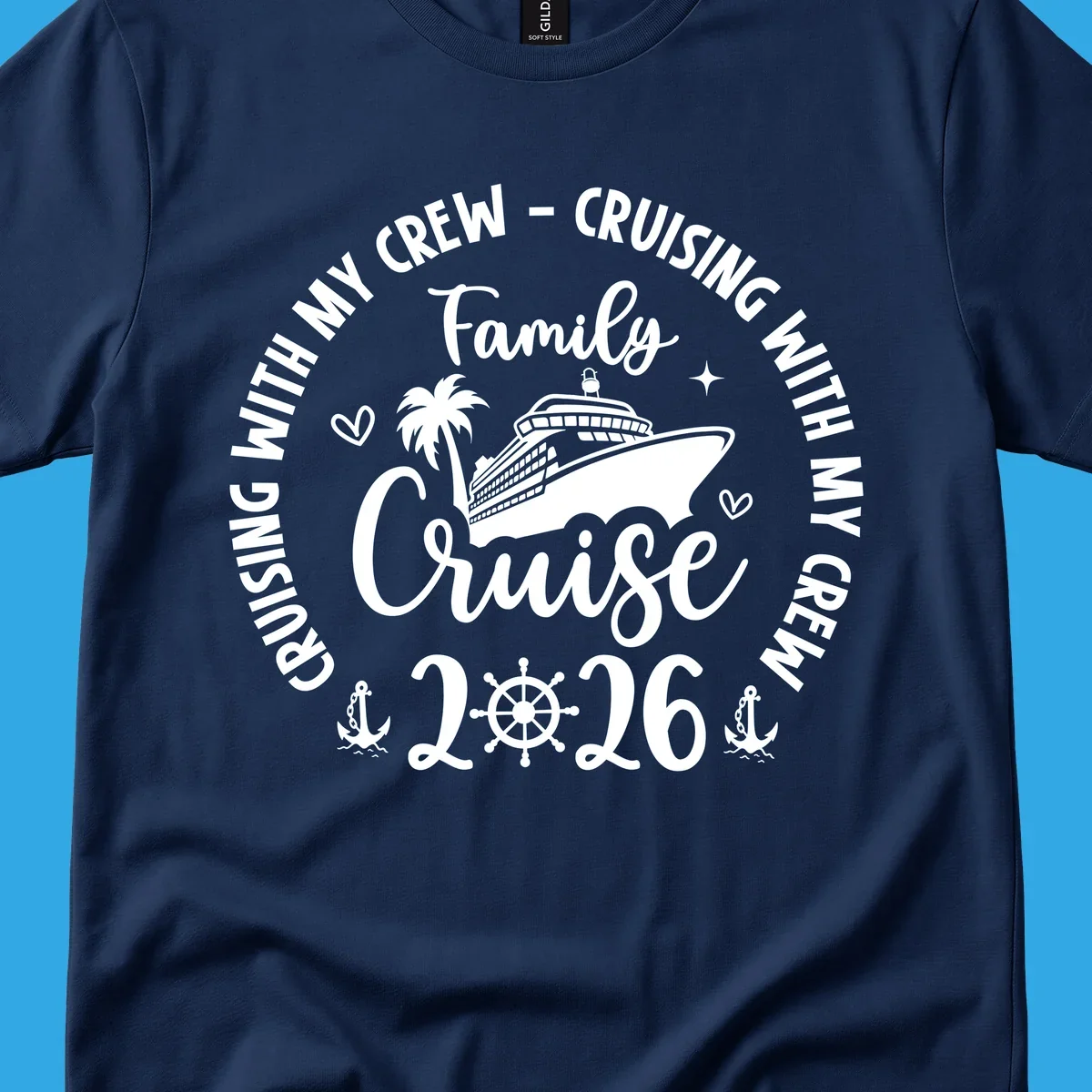 A circular family cruise design featuring a ship, palm tree, and anchors, with "Cruising With My Crew Family Cruise 2026" text.