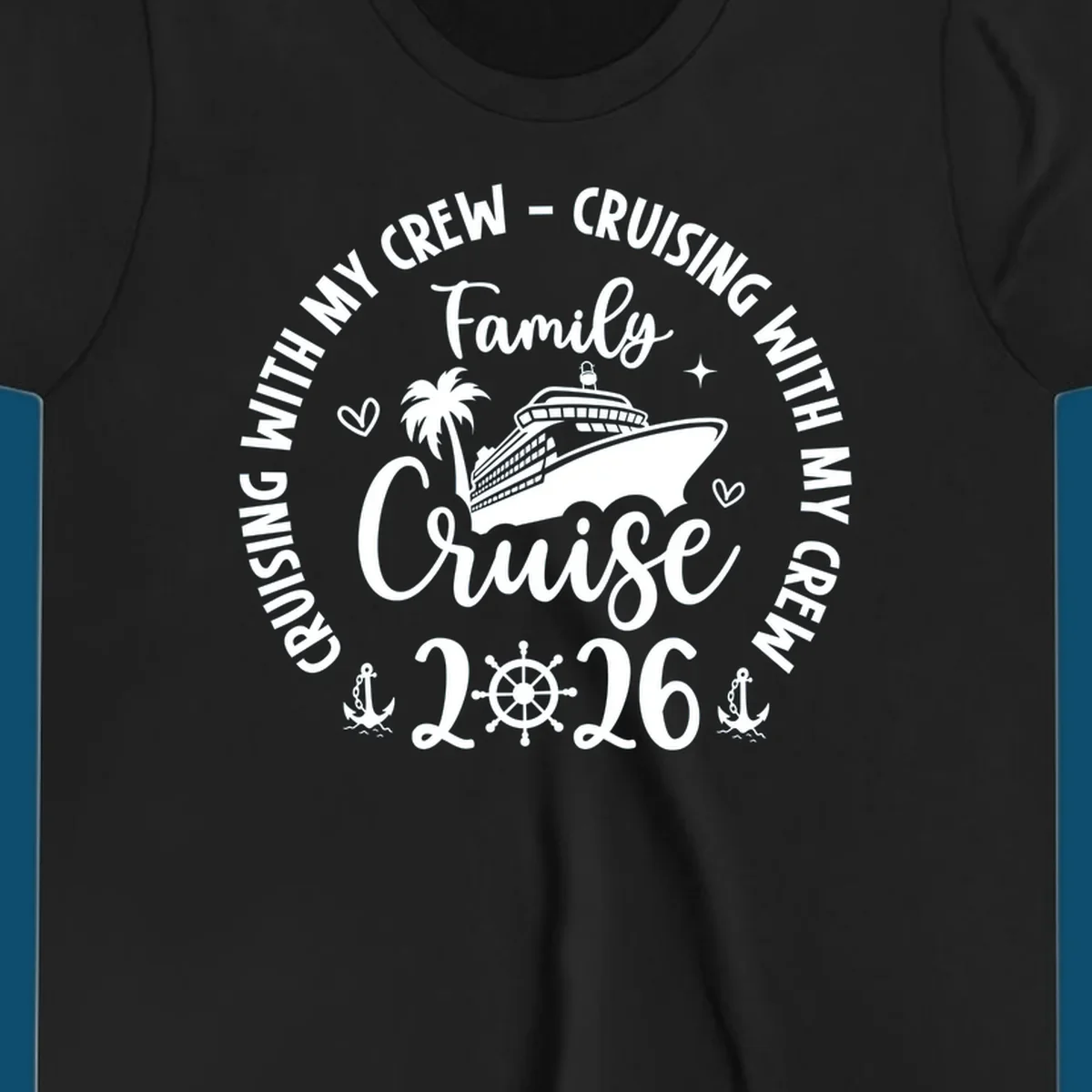 A circular family cruise design featuring a ship, palm tree, and anchors, with "Cruising With My Crew Family Cruise 2026" text.