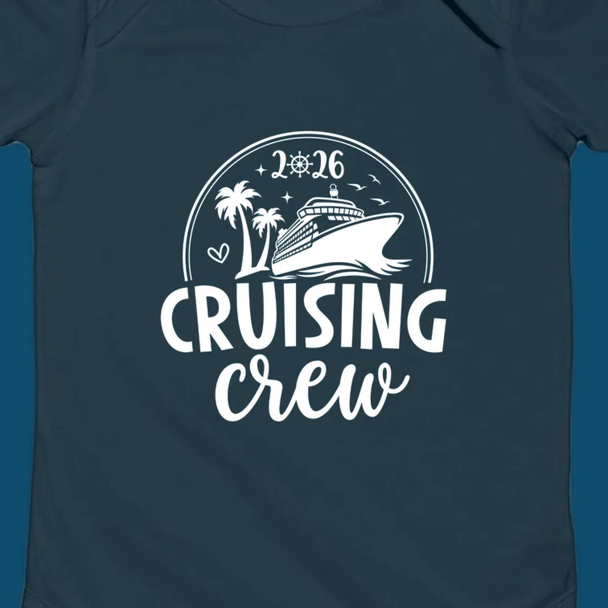 A 2026 cruising crew ship design with a cruise ship, palm trees, birds, stars, and the text '2026 CRUISING CREW'.