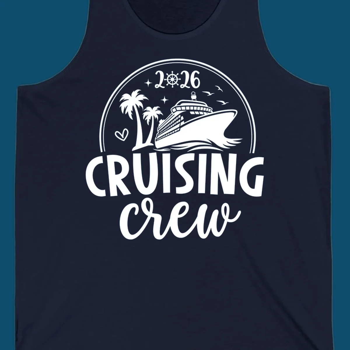 A 2026 cruising crew ship design with a cruise ship, palm trees, birds, stars, and the text '2026 CRUISING CREW'.