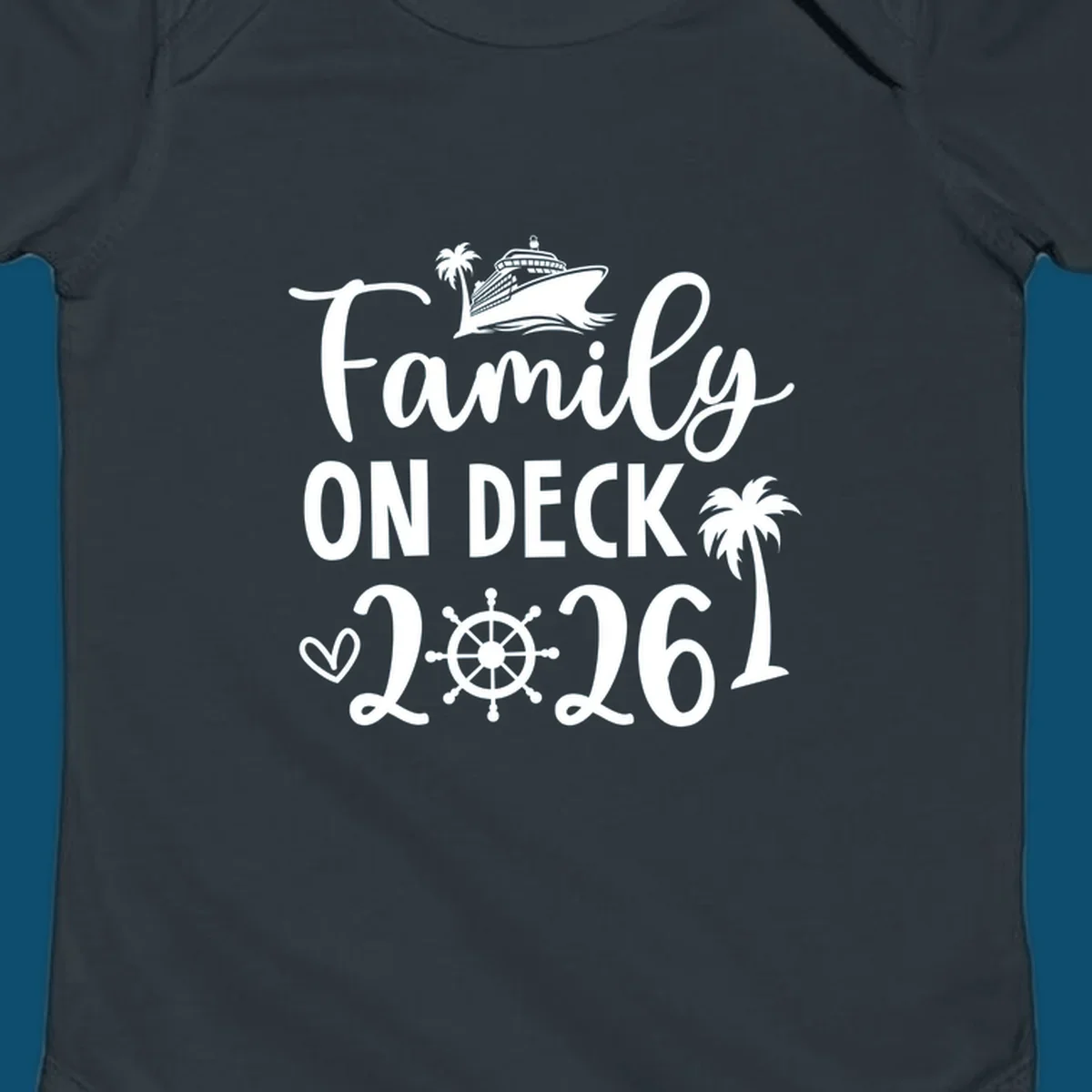 A white design with 'Family ON DECK 2026' text, a cruise ship, palm trees, heart, and ship's wheel, representing a family-on-deck-2026 cruise.