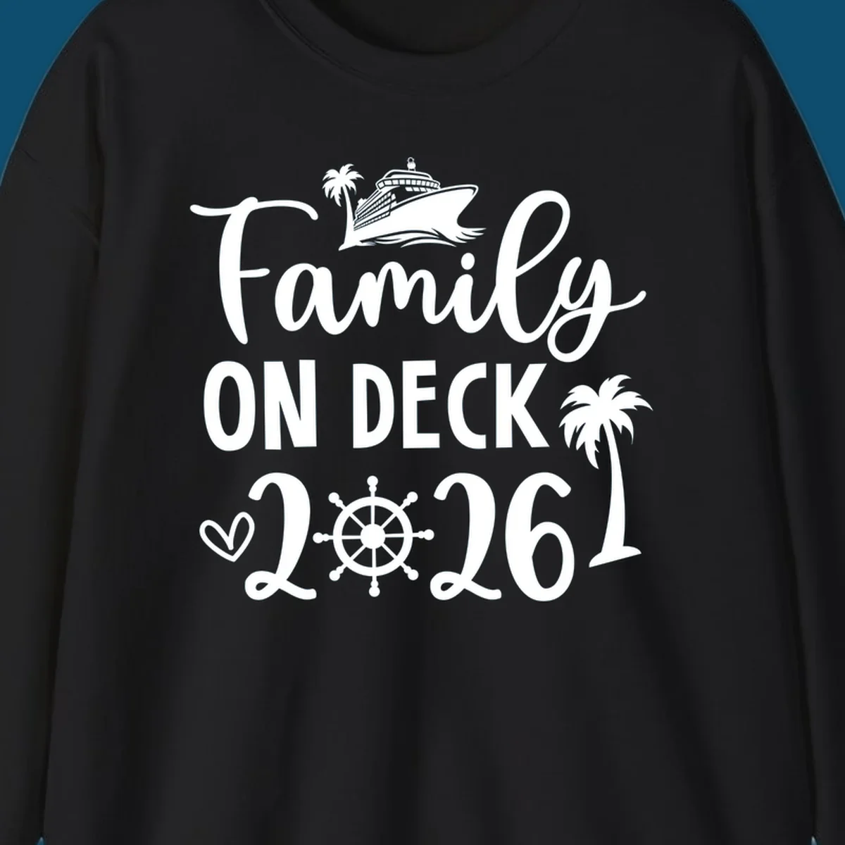 A white design with 'Family ON DECK 2026' text, a cruise ship, palm trees, heart, and ship's wheel, representing a family-on-deck-2026 cruise.