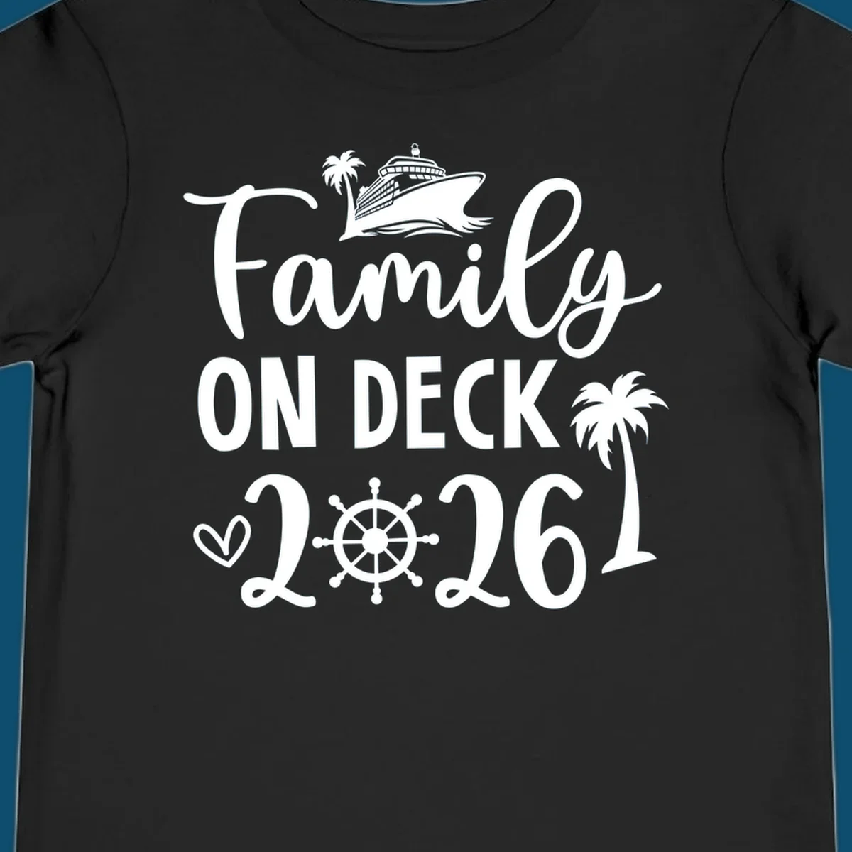 A white design with 'Family ON DECK 2026' text, a cruise ship, palm trees, heart, and ship's wheel, representing a family-on-deck-2026 cruise.