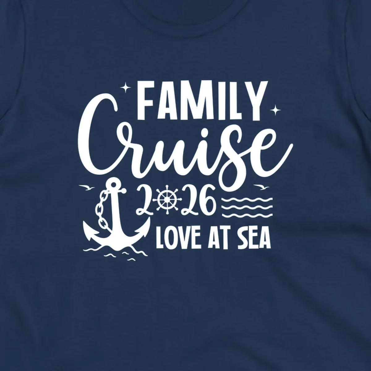 A white family cruise 2026 love at sea design featuring an anchor, ship wheel, waves, stars, and seagulls.