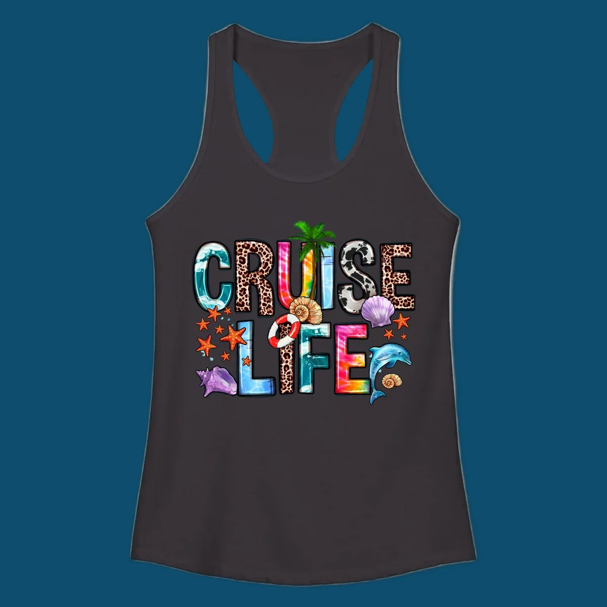 A vibrant 'CRUISE LIFE' design featuring ocean patterns, leopard print, tie-dye, and beach elements like starfish and a dolphin.