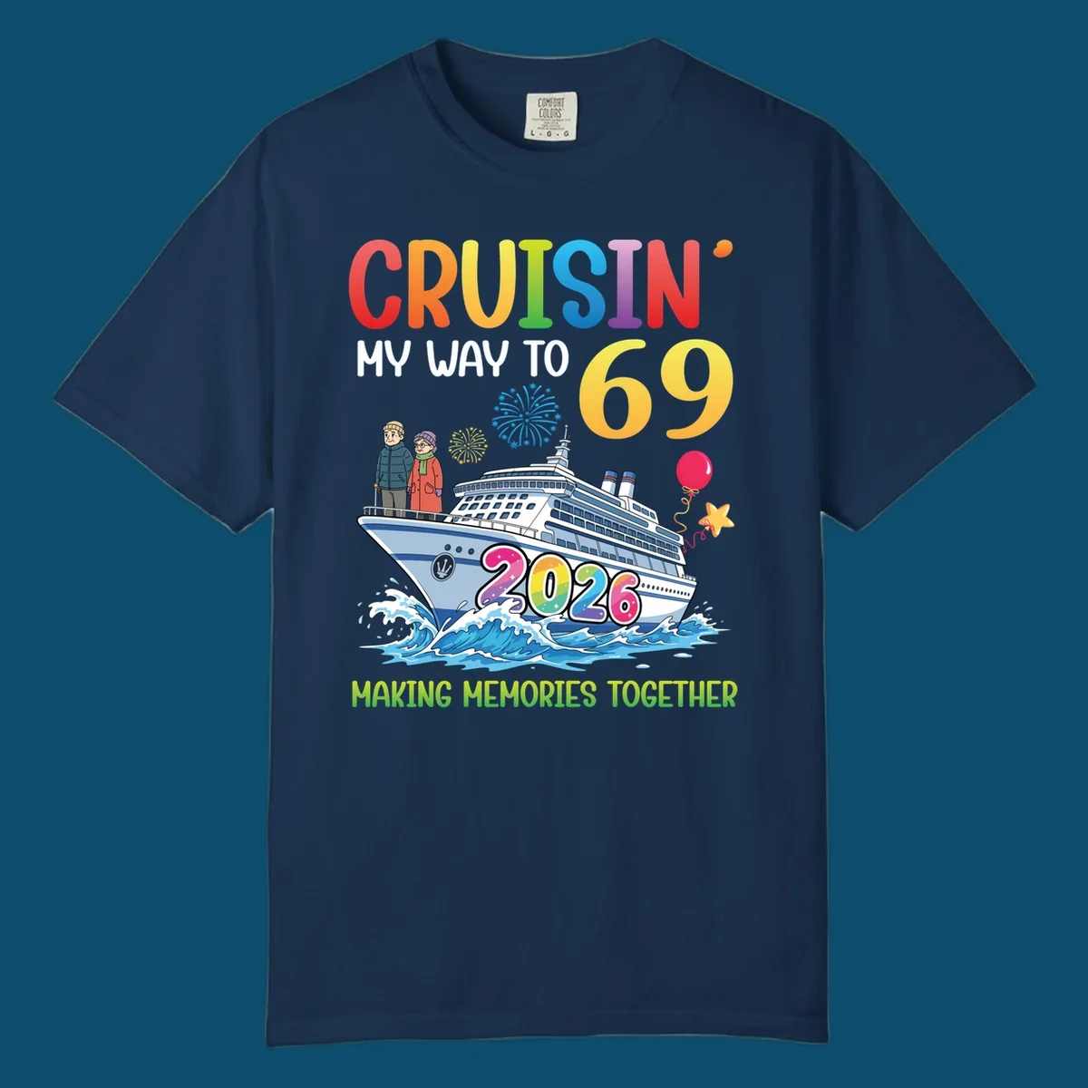 Illustration of a cruise ship with an elderly couple, fireworks, balloons, and text 'CRUISIN' MY WAY TO 69 2026' for a cruisin-to-69-2026 theme.