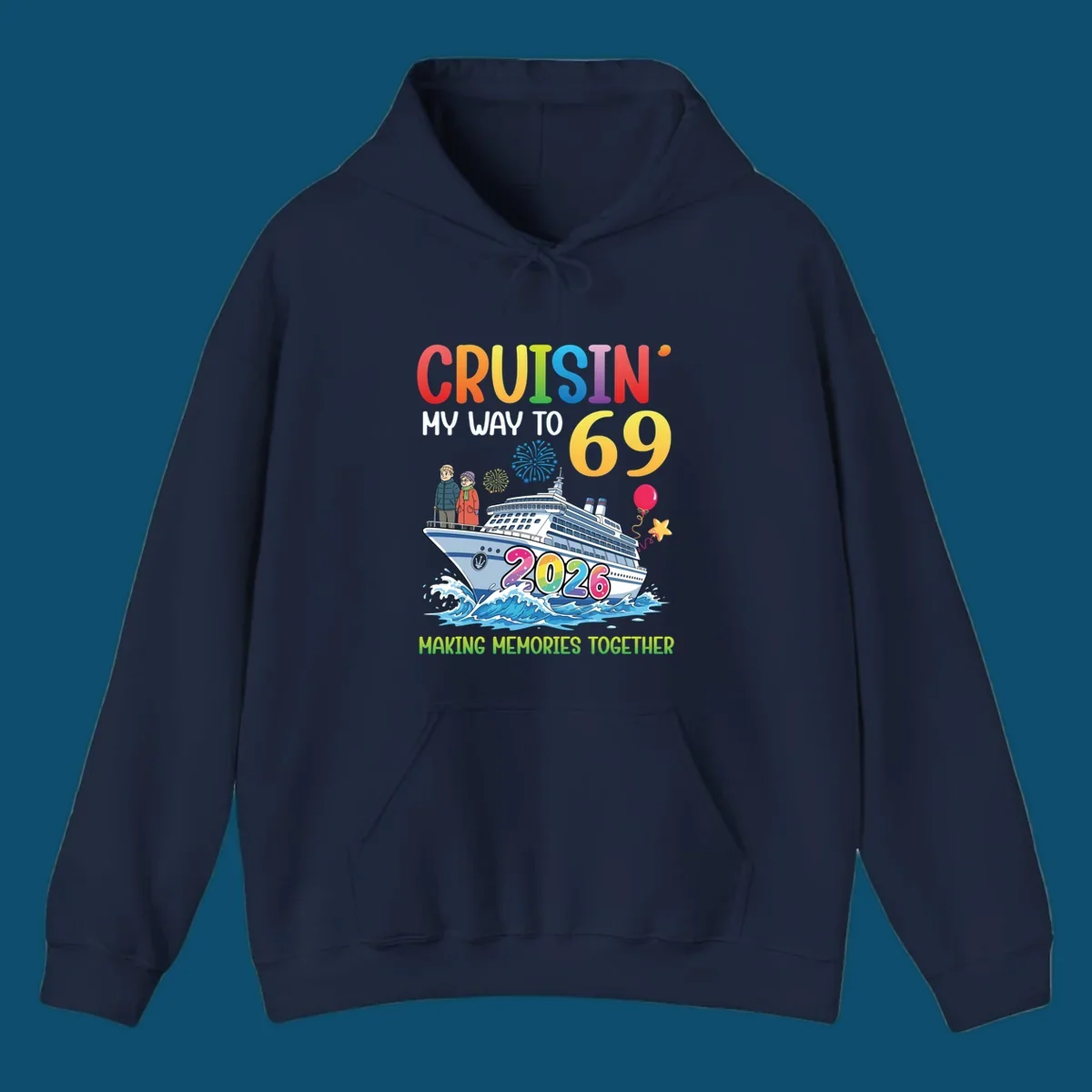 Illustration of a cruise ship with an elderly couple, fireworks, balloons, and text 'CRUISIN' MY WAY TO 69 2026' for a cruisin-to-69-2026 theme.