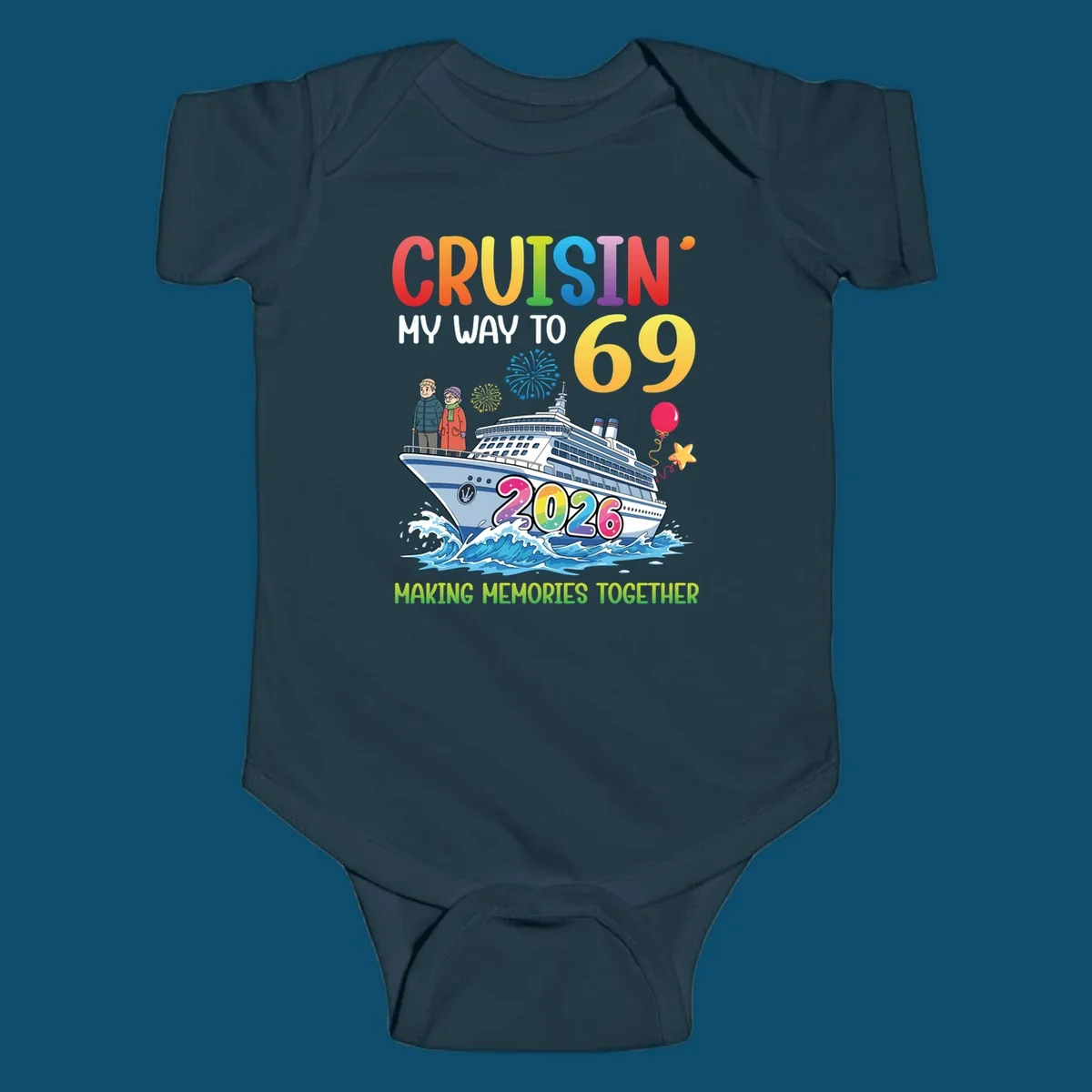 Illustration of a cruise ship with an elderly couple, fireworks, balloons, and text 'CRUISIN' MY WAY TO 69 2026' for a cruisin-to-69-2026 theme.