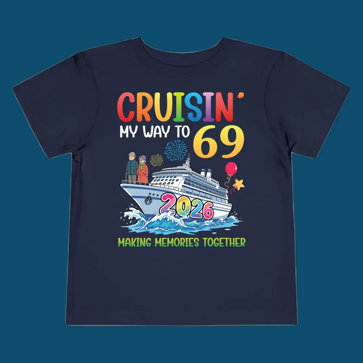 Illustration of a cruise ship with an elderly couple, fireworks, balloons, and text 'CRUISIN' MY WAY TO 69 2026' for a cruisin-to-69-2026 theme.