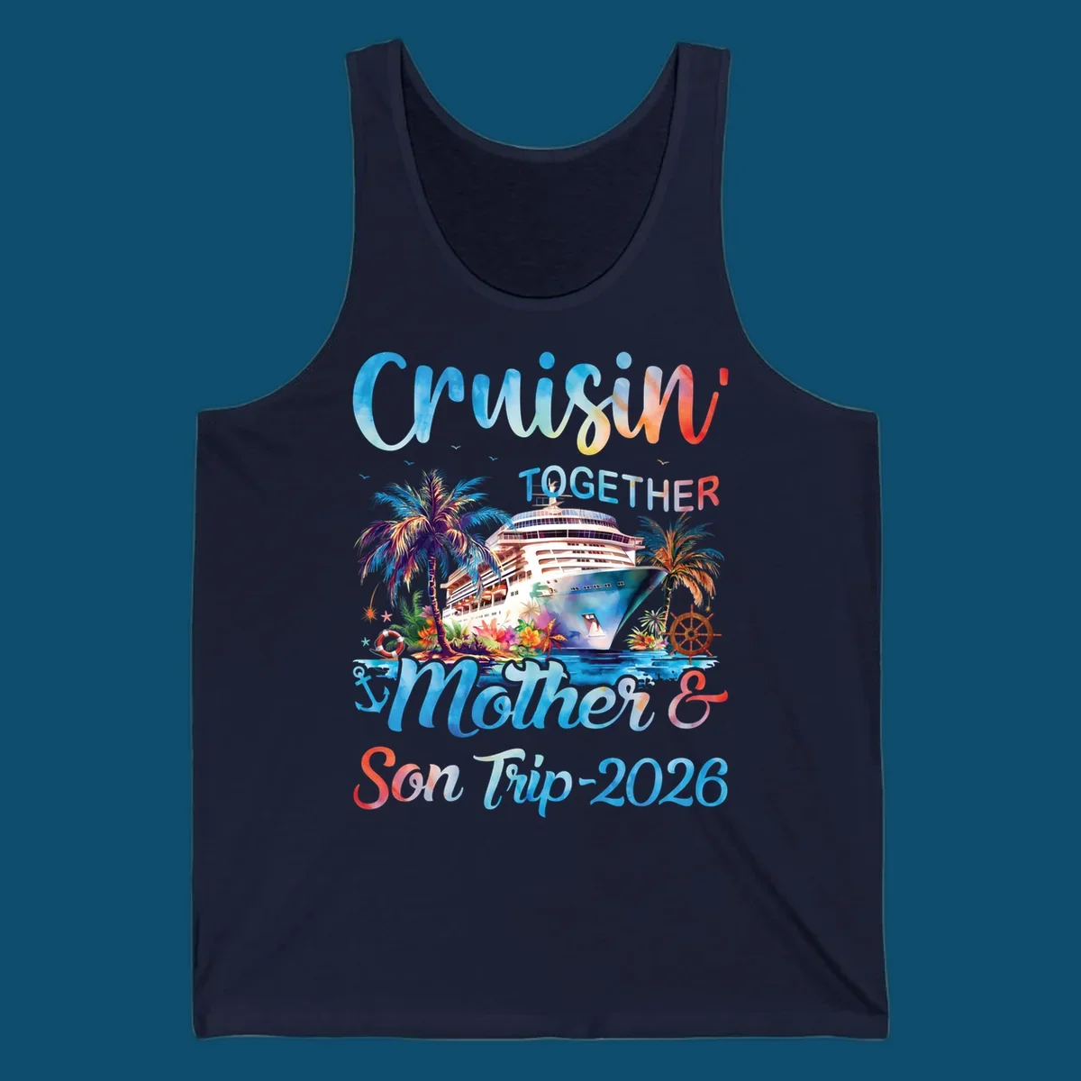 A colorful cruise ship between tropical islands with palm trees and flowers, with "Cruisin' TOGETHER Mother & Son Trip 2026" text, ideal for a mother-son-trip-cruise.