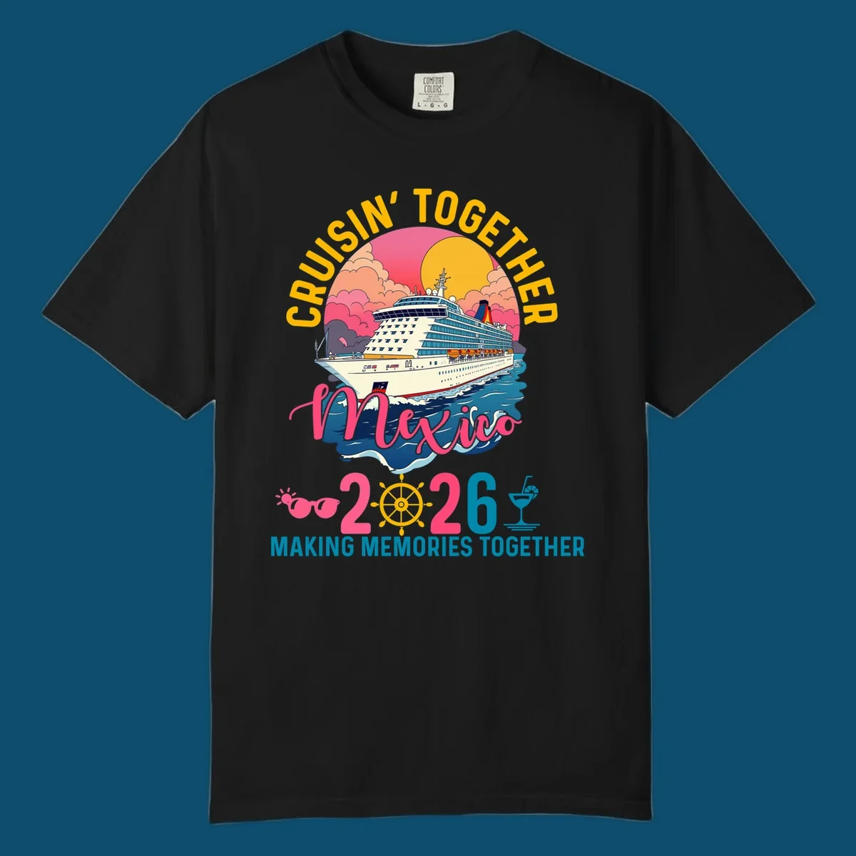 A cruise ship sailing under a sunset with "CRUISIN' TOGETHER Mexico 2026 MAKING MEMORIES TOGETHER" text, sunglasses, ship's wheel, and a cocktail glass for a cruisin-together-mexico-2026 trip.