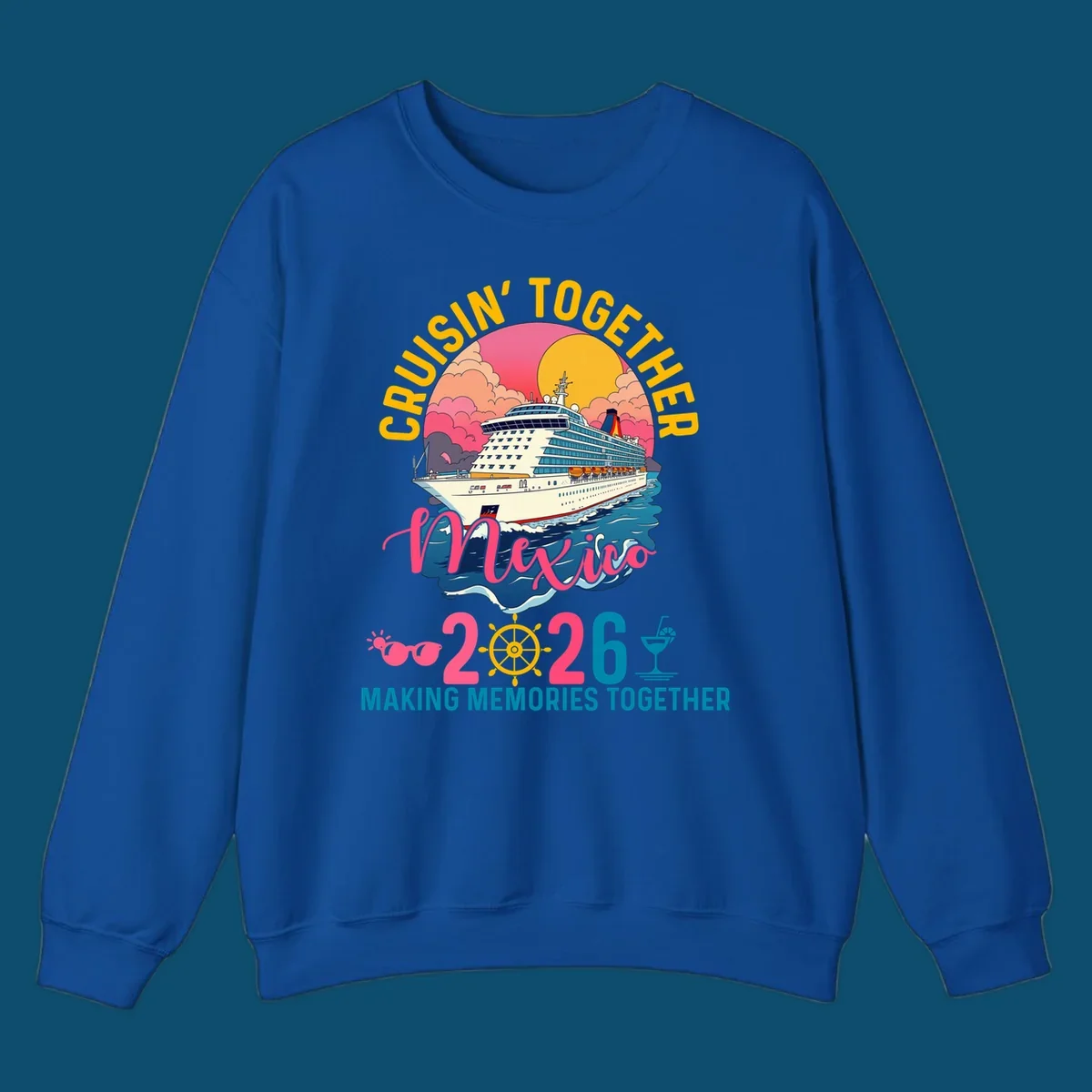 A cruise ship sailing under a sunset with "CRUISIN' TOGETHER Mexico 2026 MAKING MEMORIES TOGETHER" text, sunglasses, ship's wheel, and a cocktail glass for a cruisin-together-mexico-2026 trip.