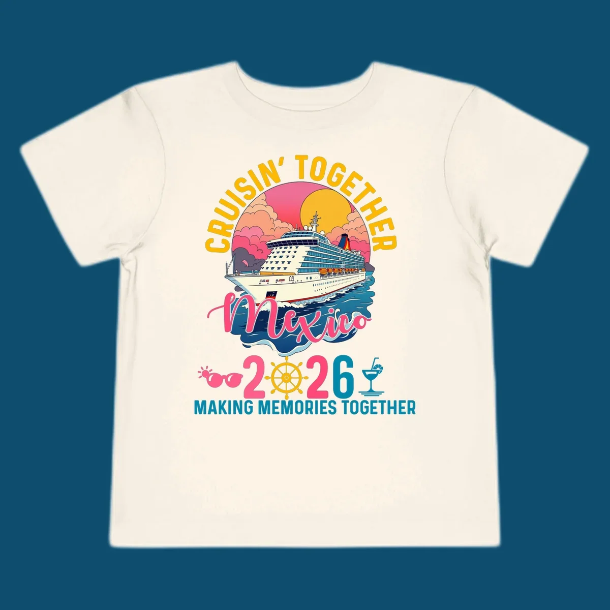 A cruise ship sailing under a sunset with "CRUISIN' TOGETHER Mexico 2026 MAKING MEMORIES TOGETHER" text, sunglasses, ship's wheel, and a cocktail glass for a cruisin-together-mexico-2026 trip.